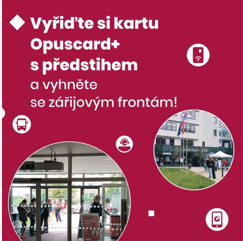 Vyřiďte si kartu Opuscard+ včas a vyhněte se zářijovým frontám!