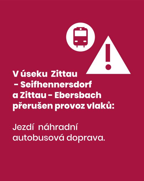 Provoz vlaků přerušen v úseku Zittau - Seifhennersdorf a Zittau - Ebersbach